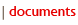 documents